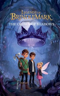 Produktbild: Legends of Brindlemark - The Crown of Shadows
