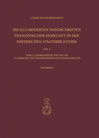 Produktbild: Die illuminierten Handschriften franz&ouml;sischer Herkunft in der Bayerischen Staatsbibliothek