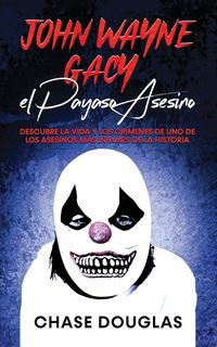 Produktbild: John Wayne Gacy, el Payaso Asesino