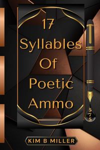 Produktbild: 17 Syllables Of Poetic Ammo