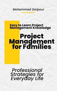 Produktbild: Project Management for Families Professional Strategies for Everyday Life