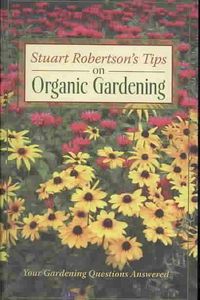 Produktbild: Robertson, S: Stuart Robertson's Tips on Organic Garden
