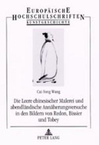 Produktbild: Die Leere chinesischer Malerei und abendl&auml;ndische Ann&auml;herungsversuche in den Bildern von Redon, Bissier und Tobey