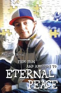 Produktbild: From Pain and Addiction to Eternal Peace