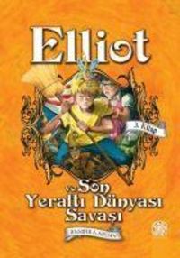 Produktbild: Elliot Ve Son Yeralti D&uuml;nyasi Savasi