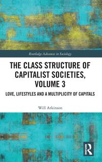 Produktbild: The Class Structure of Capitalist Societies, Volume 3