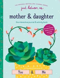 Produktbild: Jacobs, M: Just Between Us: Interactive Mother & Daughter Jo