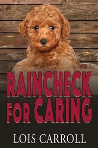 Bild vom Artikel Raincheck for Caring vom Autor Lois Carroll