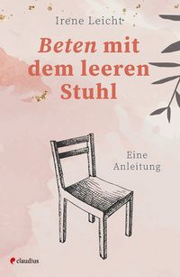 Produktbild: Beten mit dem leeren Stuhl