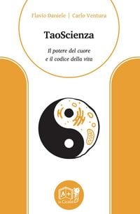Produktbild: TaoScienza. Il potere del cuore e il codice della vita