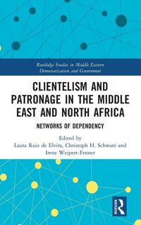 Produktbild: Clientelism and Patronage in the Middle East and North Africa
