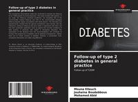 Produktbild: Follow-up of type 2 diabetes in general practice