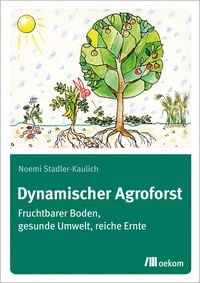 Bild vom Artikel Dynamischer Agroforst vom Autor Noemi Stadler-Kaulich
