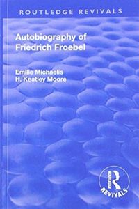 Produktbild: Froebel, F: Revival: Autobiography of Friedrich Froebel (191
