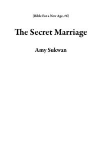 Produktbild: The Secret Marriage (Bible For a New Age, #6)