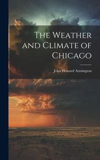 Produktbild: The Weather and Climate of Chicago