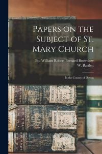 Produktbild: Papers on the Subject of St. Mary Church; in the County of Devon
