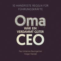 Produktbild: Oma w&auml;r ein verdammt guter CEO