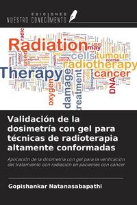 Produktbild: Validaci&oacute;n de la dosimetr&iacute;a con gel para t&eacute;cnicas de radioterapia altamente conformadas