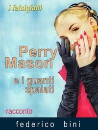 Produktbild: Perry Mason e i guanti spaiati (I falsigialli - racconti, #3)