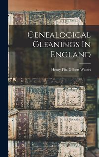 Produktbild: Genealogical Gleanings In England