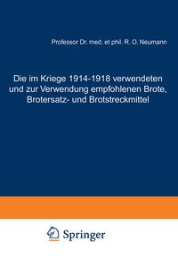Produktbild: Die im Kriege 1914&ndash;1918 verwendeten und zur Verwendung empfohlenen Brote, Brotersatz- und Brotstreckmittel