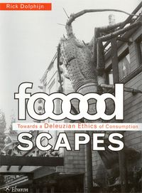 Produktbild: Foodscapes: Towards a Deleuzian Ethics of Consumption