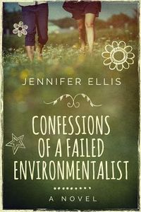Produktbild: Confessions of a Failed Environmentalist