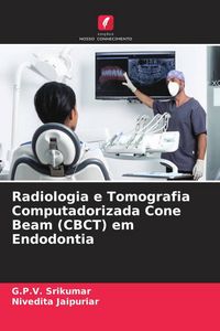 Produktbild: Radiologia e Tomografia Computadorizada Cone Beam (CBCT) em Endodontia