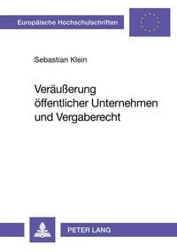 Produktbild: Ver&auml;u&szlig;erung &ouml;ffentlicher Unternehmen und Vergaberecht
