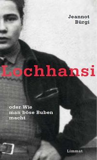 Produktbild: Lochhansi oder Wie man b&ouml;se Buben macht