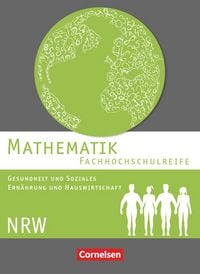 Produktbild: Mathematik - Fachhochschulreife - Gesundheit und Soziales, Ern&auml;hrung und Hauswirtschaft - Nordrhein-Westfalen 2016