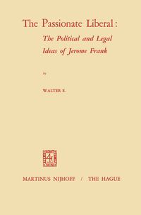 Produktbild: The Passionate Liberal: The Political and Legal Ideas of Jerome Frank