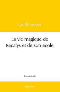 Produktbild: La vie magique de kecalys et de