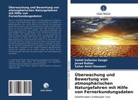 Produktbild: &Uuml;berwachung und Bewertung von atmosph&auml;rischen Naturgefahren mit Hilfe von Fernerkundungsdaten