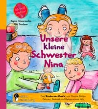 Produktbild: Unsere kleine Schwester Nina - Das Kindersachbuch zum Thema Stillen, Zahnen, Beikost und Babys erstes Jahr