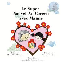 Produktbild: Le Super Nouvel An Cor&eacute;en Avec Mamie