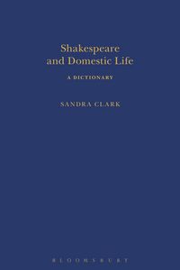 Produktbild: Clark, S: Shakespeare and Domestic Life