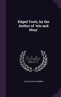 Produktbild: Edged Tools, by the Author of 'win and Wear'