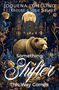 Produktbild: Something Shifter This Way Comes (The Order of the Bear, #1)