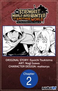 Produktbild: The Strongest Middle-Aged Hunter Goes to Another World: This Time, He Wants to Have a Simple Life #002