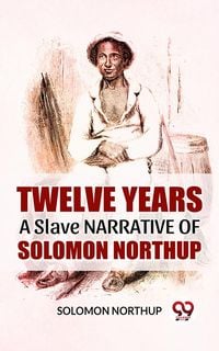 Produktbild: Twelve Years A Slave Narrative Of Solomon Northup