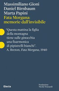 Produktbild: Fata Morgana: memorie dall'invisibile. Ediz. italiana e inglese