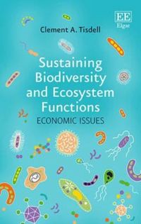 Produktbild: Tisdell, C:  Sustaining Biodiversity and Ecosystem Functions