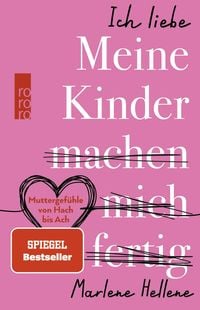 Produktbild: Ich liebe MEINE KINDER machen mich fertig