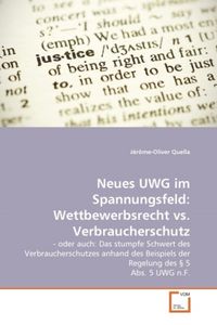 Produktbild: Quella, J: Neues UWG im Spannungsfeld: Wettbewerbsrecht vs.
