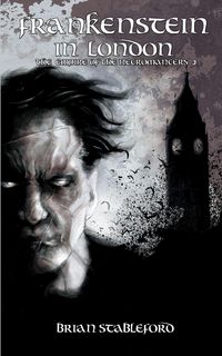 Produktbild: Frankenstein in London (the Empire of the Necromancers 3)