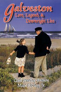 Produktbild: Galveston Lore, Legend, & Downright Lies