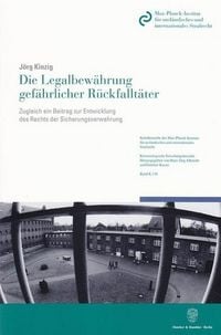 Produktbild: Die Legalbew&auml;hrung gef&auml;hrlicher R&uuml;ckfallt&auml;ter.