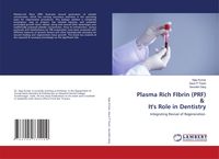Produktbild: Plasma Rich FIbrin (PRF) & It's Role in Dentistry